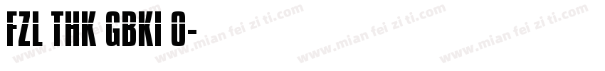 FZL THK GBKI 0字体转换